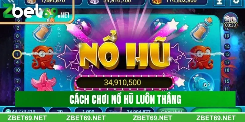 Cách chơi game luôn thắng từ các chuyên gia