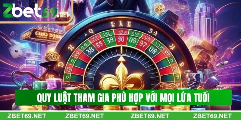 Quy luật tham gia phù hợp với mọi lứa tuổi