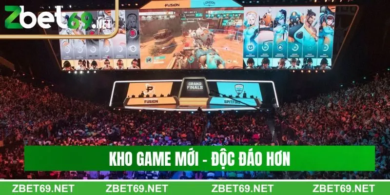 Kho game mới - độc đáo hơn