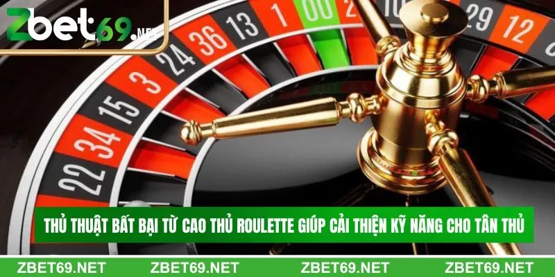 Thủ thuật bất bại từ cao thủ roulette giúp cải thiện kỹ năng cho tân thủ