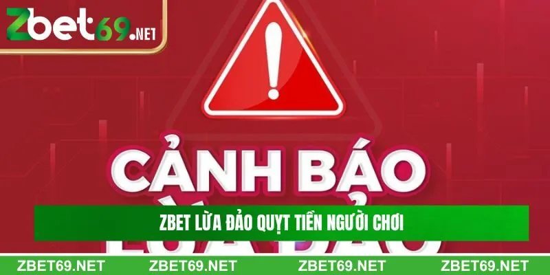 Zbet lừa đảo quỵt tiền người chơi hiện nay